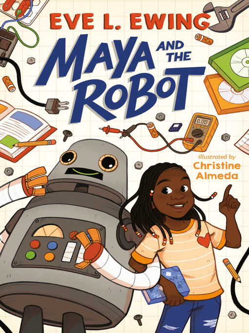 Eve L. Ewing创作的Maya and the Robot作品的详细信息 - 可供借阅